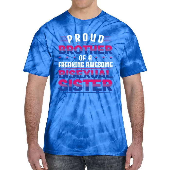 Proud Brother Of An Bisexual Sister Lgbt Pride Bisexual Gift Tie-Dye T-Shirt