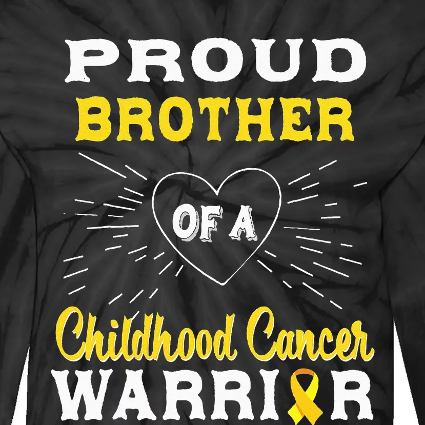 Proud Brother Of A Childhood Cancer Warrior Awareness Tie-Dye Long Sleeve Shirt