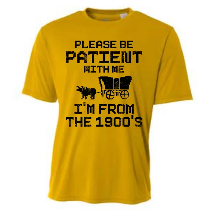 Please Be Patient With Me IM From The 1900S Cooling Performance Crew T-Shirt