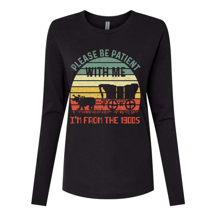 Please Be Patient With Me IM From The 1900S Womens Cotton Relaxed Long Sleeve T-Shirt