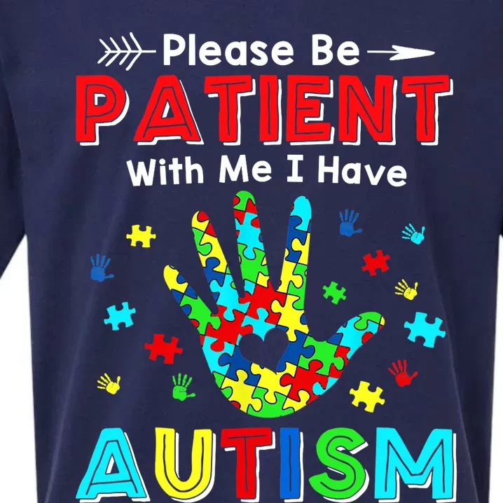 Please Be Patient With Me I Have Autism Sueded Cloud Jersey T-Shirt