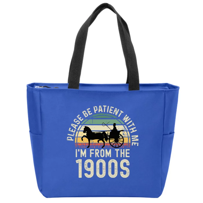 Please Be Patient With Me IM From The 1900s Zip Tote Bag