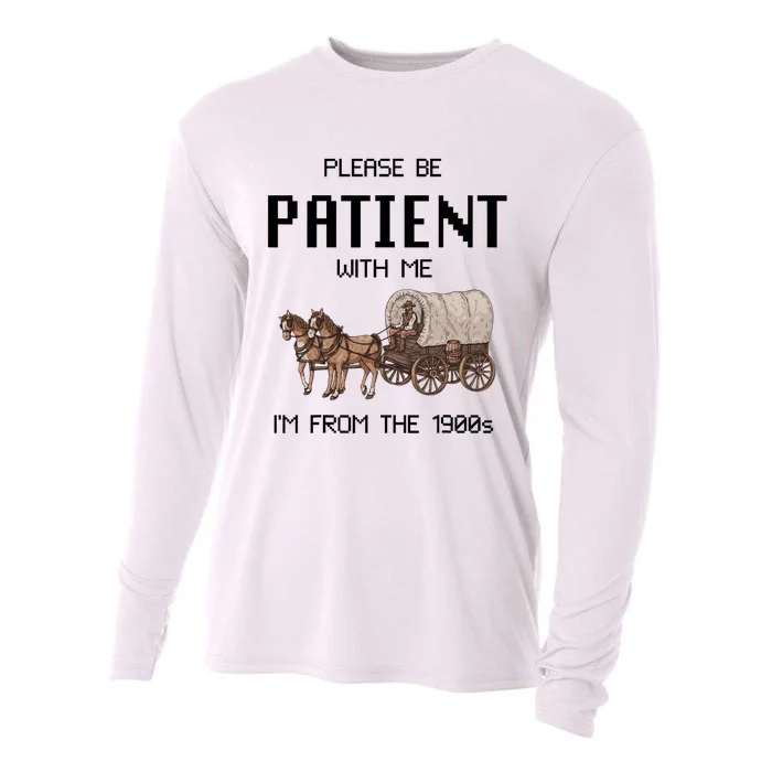 Please Be Patient With Me IM From The 1900s Vintage Cooling Performance Long Sleeve Crew