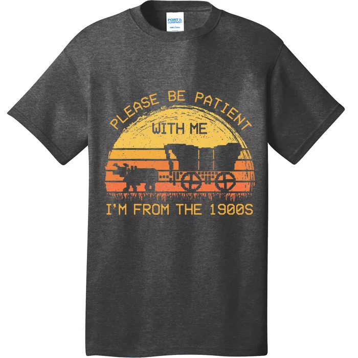 Please Be Patient With Me Im From The 1900s Vintage T-Shirt