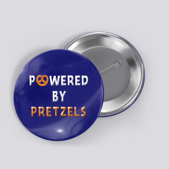 Powered By Pretzels Funny Pretzel Lovers Pretzel Day Saying Cute Gift Button