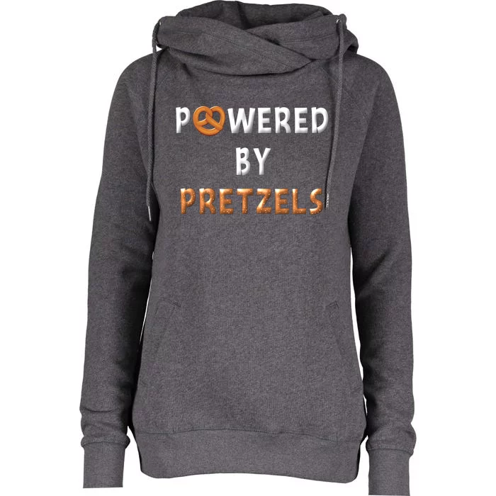 Powered By Pretzels Funny Pretzel Lovers Pretzel Day Saying Cute Gift Womens Funnel Neck Pullover Hood