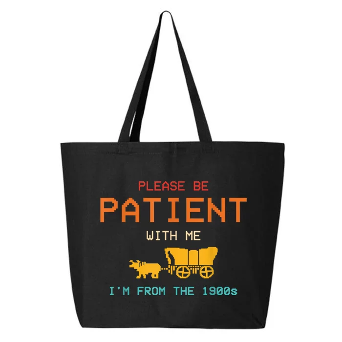 Please Be Patient With Me IM From The 1900s Vintage 25L Jumbo Tote