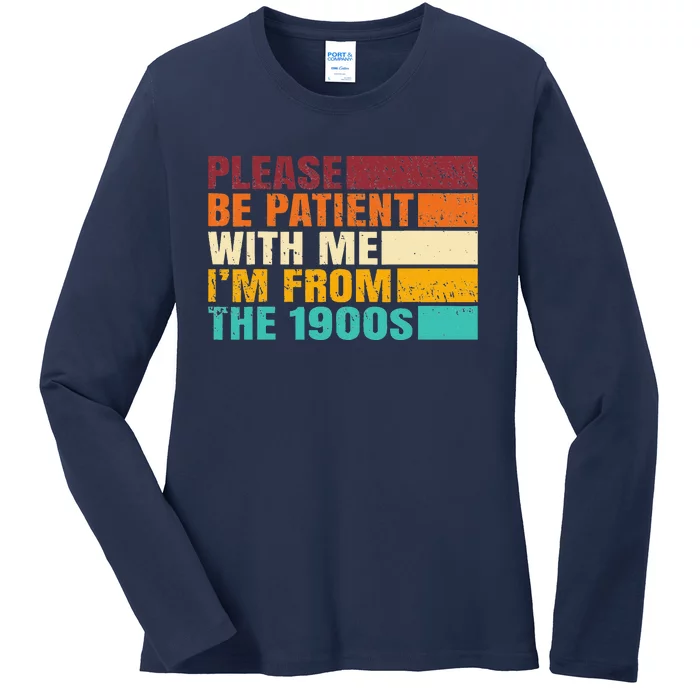 Please Be Patient With Me IM From The 1900s Vintage Ladies Long Sleeve Shirt