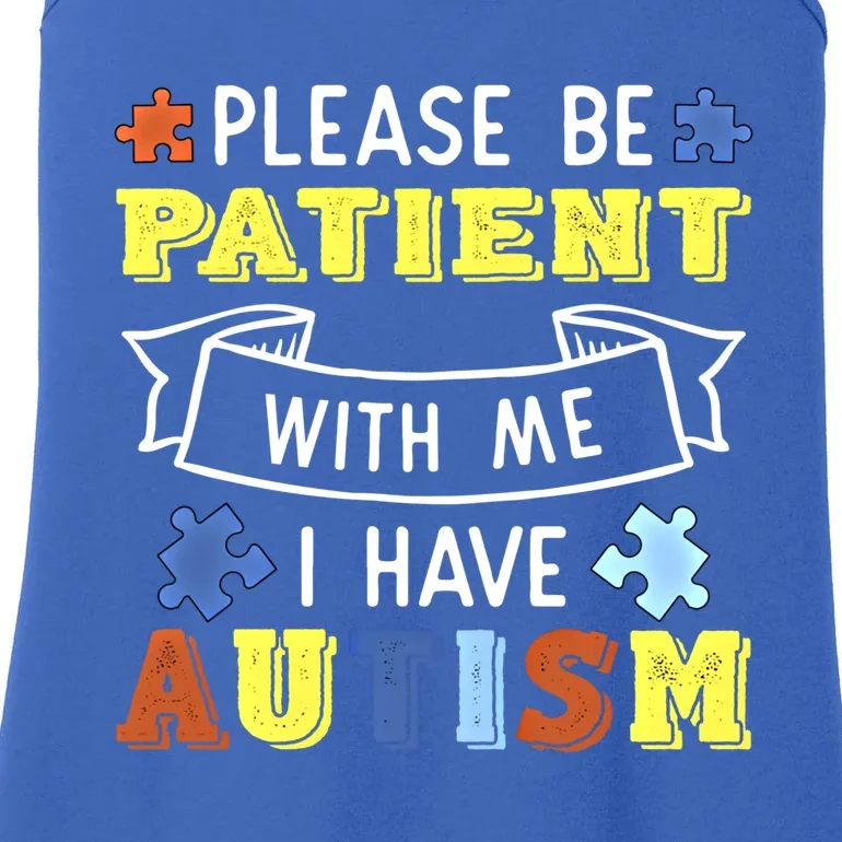 Please Be Patient With Me I Have Autism Awareness Acceptance Gift Ladies Essential Tank