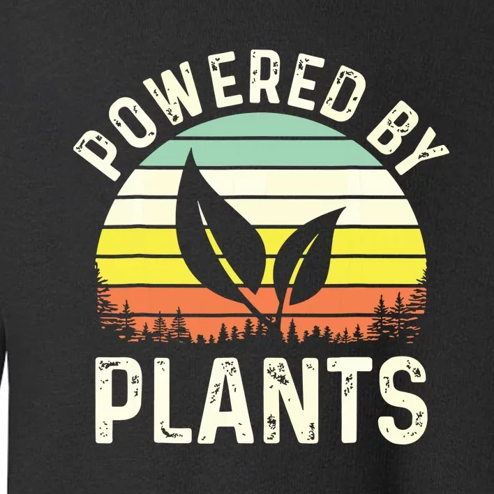 Powered By Plants Veggie Vegan Gardening Toddler Sweatshirt