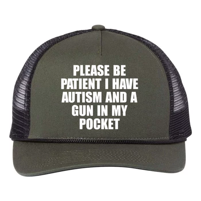 Please Be Patient I Have Autism And A Gun In My Pocket Retro Rope Trucker Hat Cap