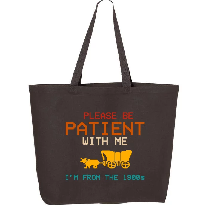 Please Be Patient With Me Im From The 1900s Vintage 25L Jumbo Tote