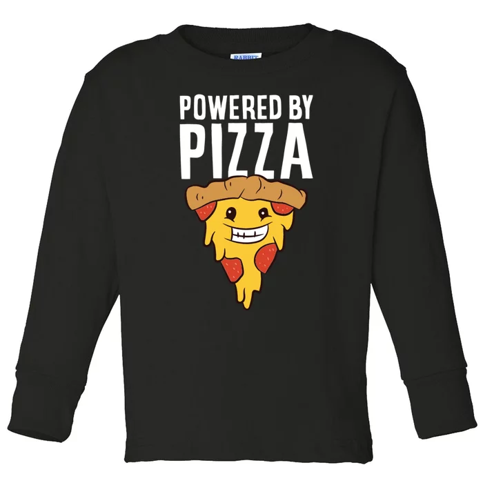 Powered By Pizza Funny Pizza Toddler Long Sleeve Shirt