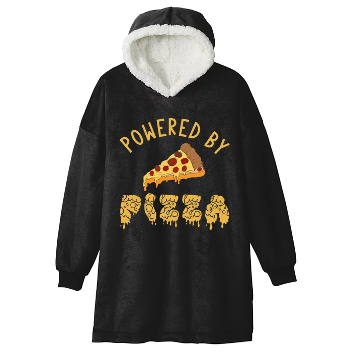 Powered By Pizza Funny Food Lover Snack Italian Food Lover Hooded Wearable Blanket