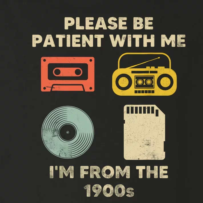 Please Be Patient With Me Im From The 1900s Toddler Long Sleeve Shirt