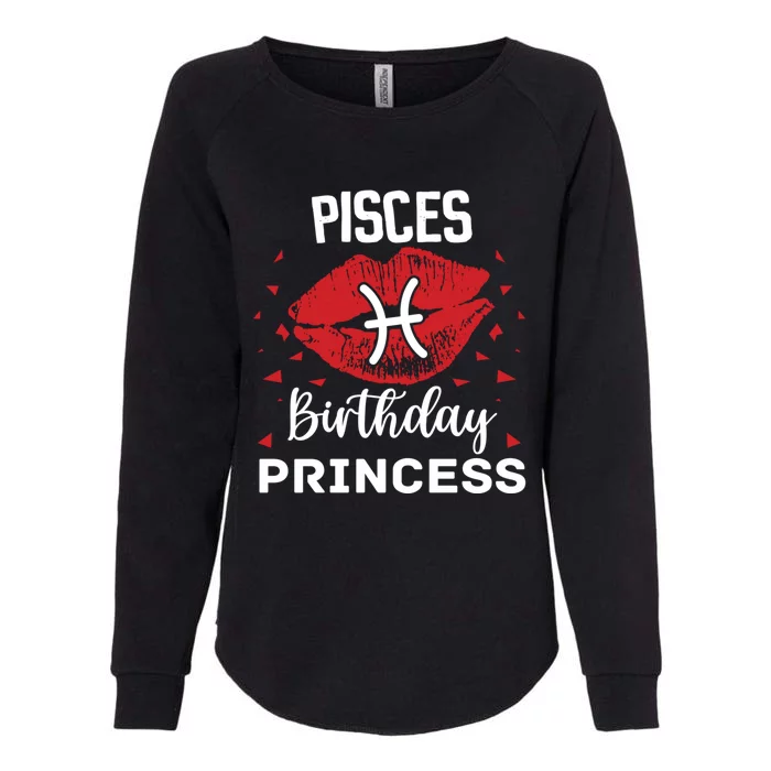 Pisces Birthday Princess Zodiac Gift Womens California Wash Sweatshirt