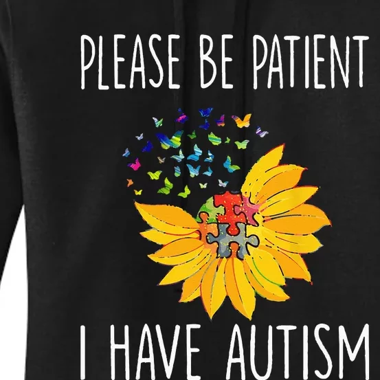 Please Be Patient I Have Autism Awareness Sunflower Mom Women's Pullover Hoodie