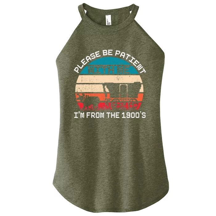 Please Be Patient With Me IM From The 1900S Funny Saying Women’s Perfect Tri Rocker Tank