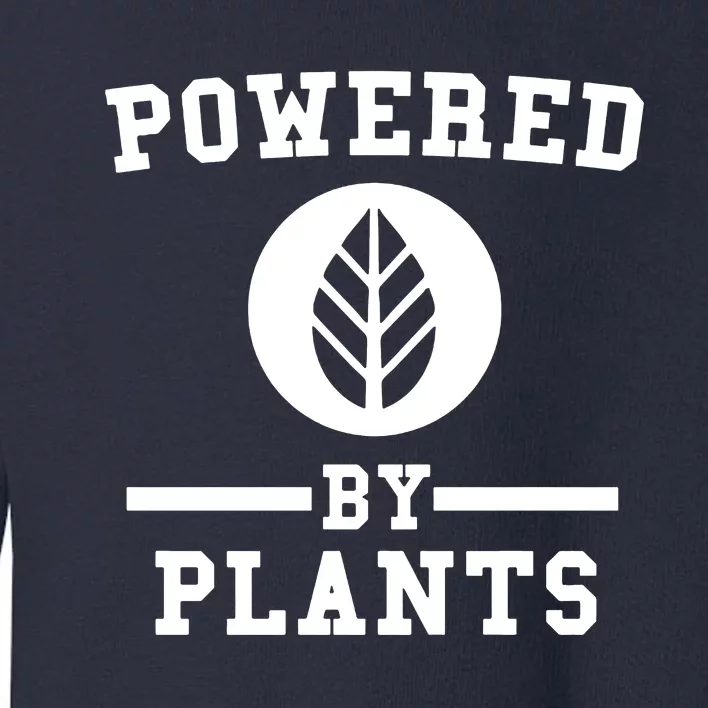 Powered By Plants Toddler Sweatshirt