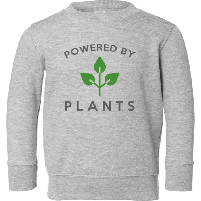 Powered By Plants Vegan Funny Slogan Gift Great Gift Toddler Sweatshirt