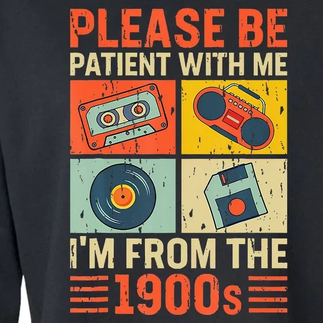 Please Be Patient With Me Im From The 1900s Cropped Pullover Crew