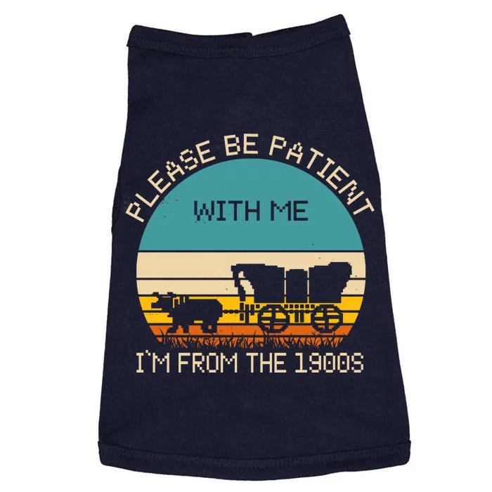 Please Be Patient With Me Im From The 1900s Vintage Doggie Tank