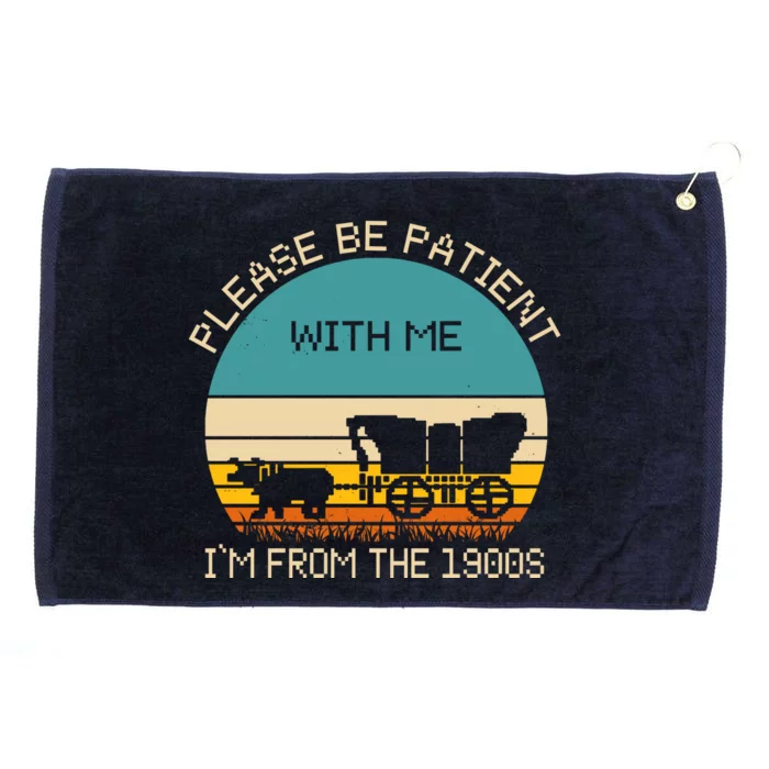 Please Be Patient With Me Im From The 1900s Vintage Grommeted Golf Towel