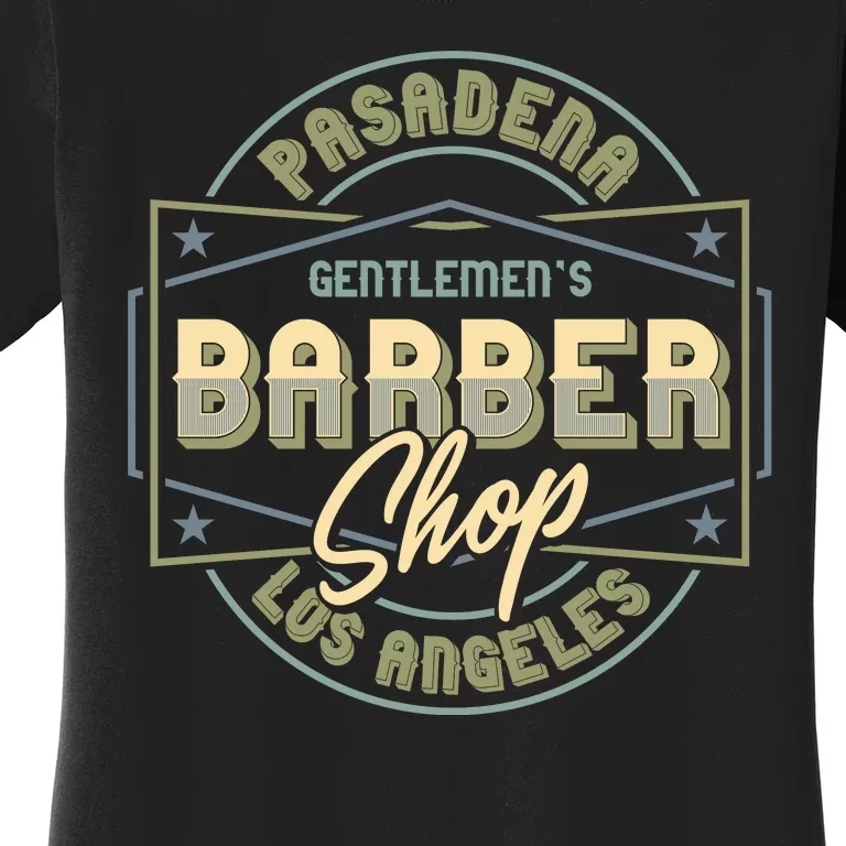 Pasadena Barbershop Women's T-Shirt