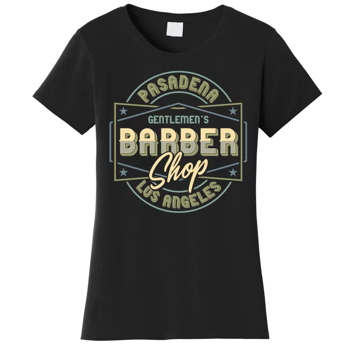 Pasadena Barbershop Women's T-Shirt