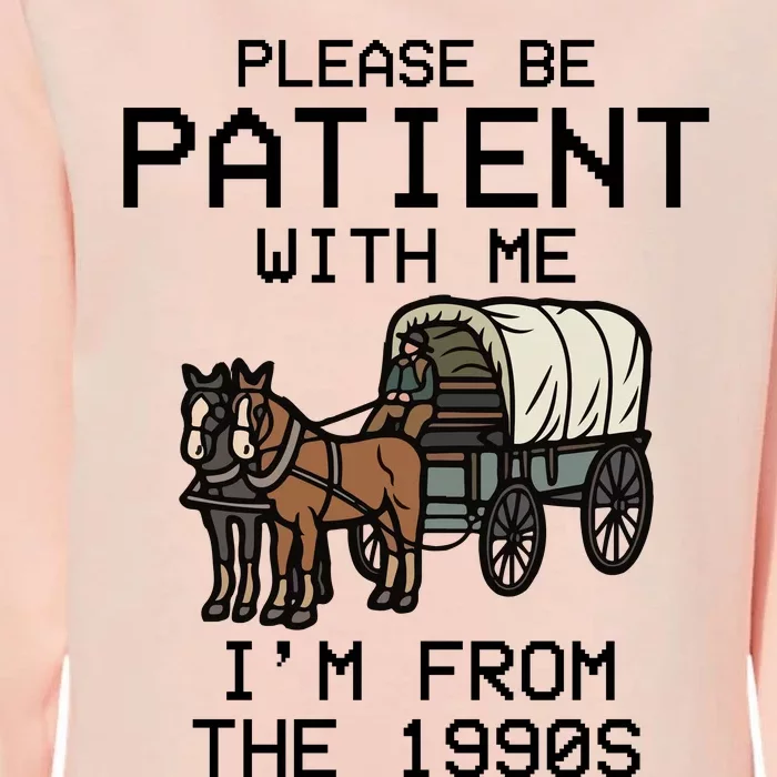 Please Be Patient With Me Im From The 1900s Funny Meme Womens California Wash Sweatshirt