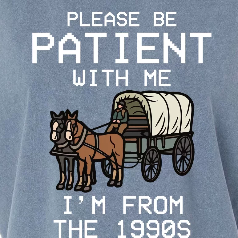 Please Be Patient With Me Im From The 1900s Funny Meme Garment-Dyed Women's Muscle Tee