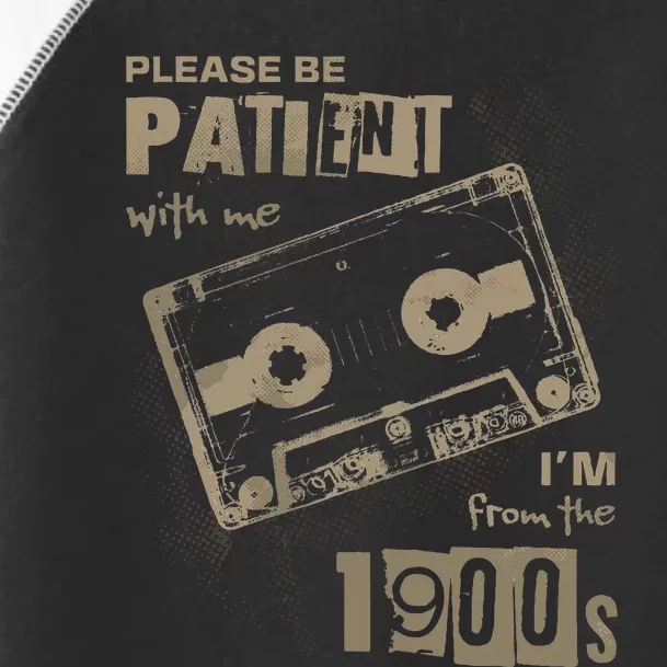 Please Be Patient With Me IM From The 1900s Music Toddler Fine Jersey T-Shirt