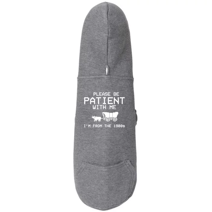 Please Be Patient With Me Im From The 1900s Vintage Funny Doggie 3-End Fleece Hoodie