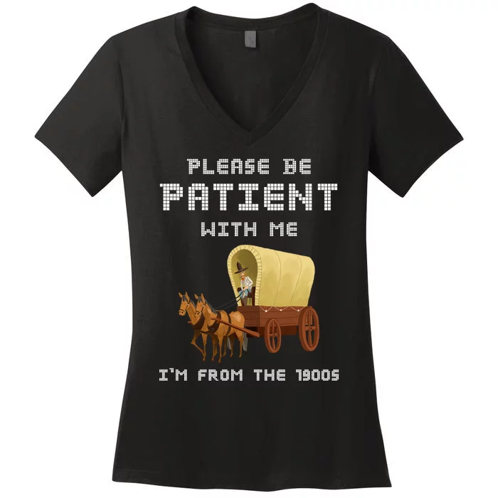 Please Be Patient With Me I’M From The 1900s Vintage Women's V-Neck T-Shirt