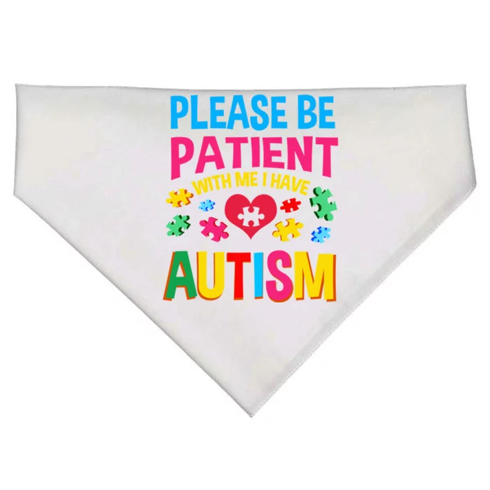 Please Be Patient With Me I Have Autism Utism Awareness Gift USA-Made Doggie Bandana