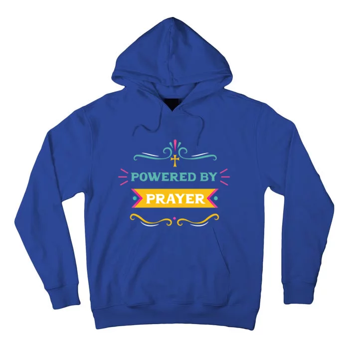 Powered By Prayer Christian Cross Jesus Believer Praying Fan Cool Gift Tall Hoodie