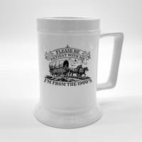 Please Be Patient With Me IM From The 1900S Oregon Trail Gift Beer Stein