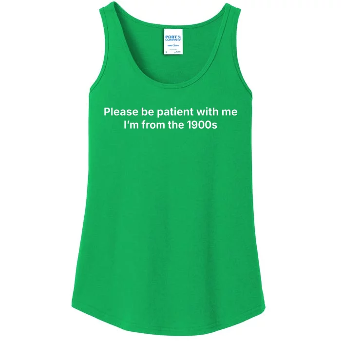 Please Be Patient With Me Im From The 1900s Funny Ladies Essential Tank