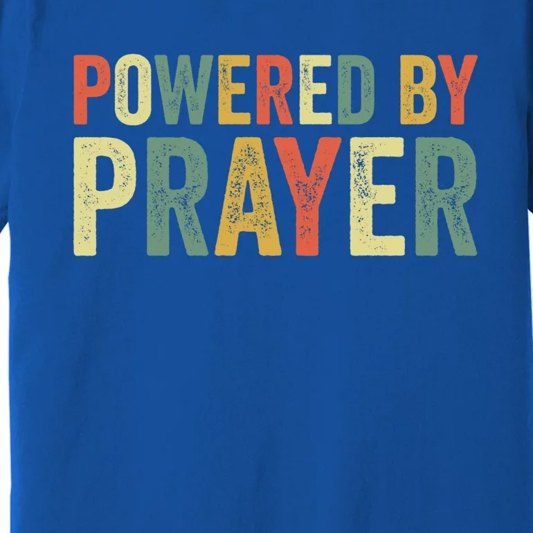 Powered By Prayer God Believer Pray Christian Faith Religion Gift Premium T-Shirt