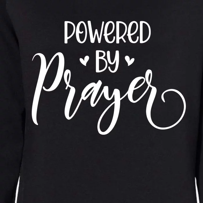 Powered By Prayer Gift Christian Faith Religious Outfit Cute Gift Womens California Wash Sweatshirt