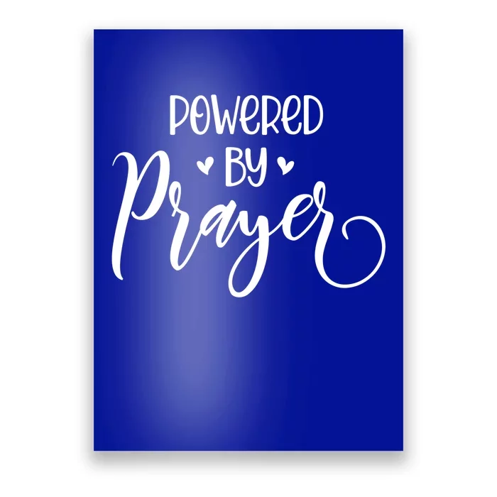 Powered By Prayer Gift Christian Faith Religious Outfit Cute Gift Poster