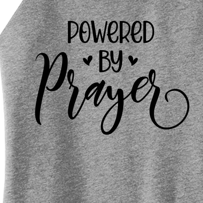 Powered By Prayer Gift Christian Faith Religious Outfit Cute Gift Women’s Perfect Tri Rocker Tank