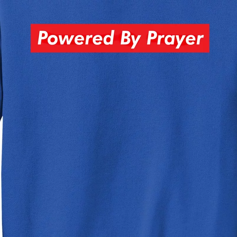 Powered By Prayer Jesus Believer Pray Christian Faith Pastor Cool Gift Sweatshirt