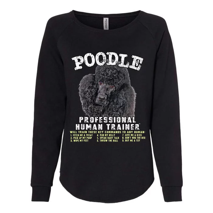 Poodle Black Professional Human Trainer Cute Dog Womens California Wash Sweatshirt