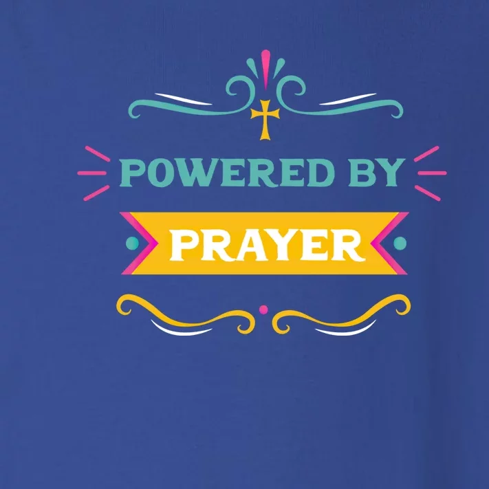 Powered By Prayer Christian Cross Jesus Believer Praying Fan Cute Gift Toddler Long Sleeve Shirt