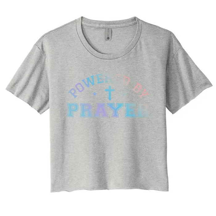 Powered By Prayer Praying Christian Cross Jesus Follower Gift Women's Crop Top Tee