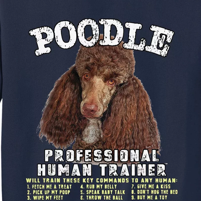 Poodle Brown Professional Human Trainer Cute Dog Tall Sweatshirt