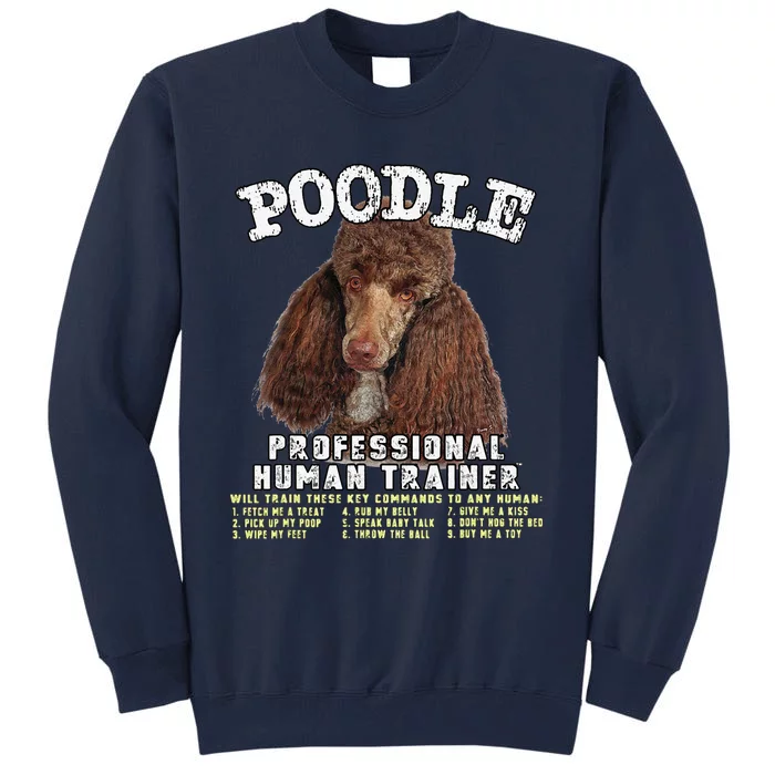 Poodle Brown Professional Human Trainer Cute Dog Tall Sweatshirt