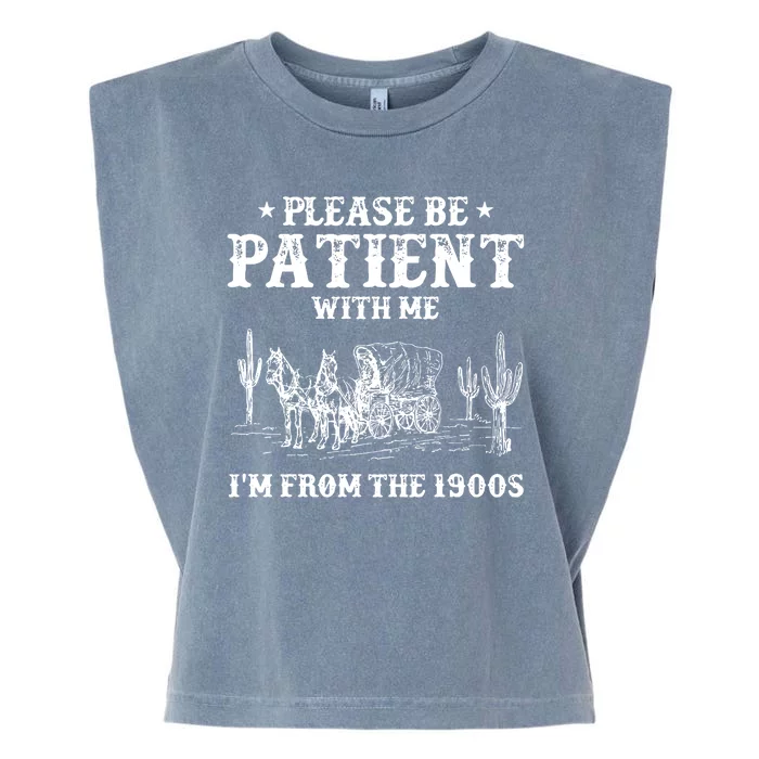 Please Be Patient With Me IM From The 1900s Garment-Dyed Women's Muscle Tee