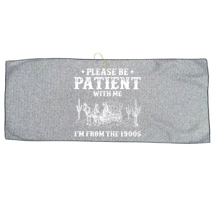 Please Be Patient With Me IM From The 1900s Large Microfiber Waffle Golf Towel